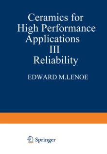 Ceramics for High-Performance Applications III : Reliability