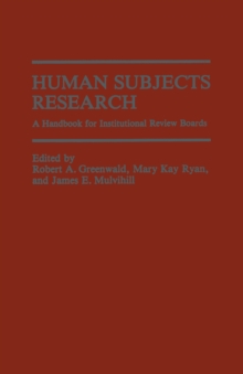 Human Subjects Research : A Handbook for Institutional Review Boards