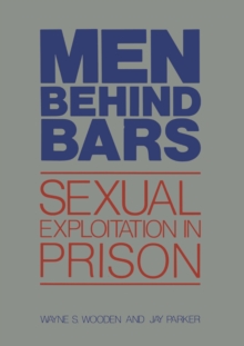 Men Behind Bars : Sexual Exploitation in Prison