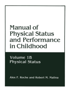 Manual of Physical Status and Performance in Childhood : Volume 1B: Physical Status