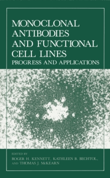 Monoclonal Antibodies and Functional Cell Lines : Progress and Applications