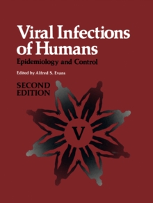 Viral Infections of Humans : Epidemiology and Control