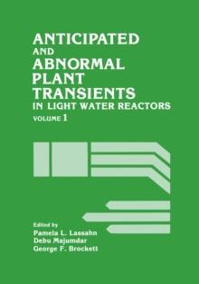 Anticipated and Abnormal Plant Transients in Light Water Reactors : Volume 1