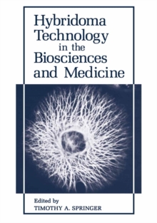 Hybridoma Technology in the Biosciences and Medicine