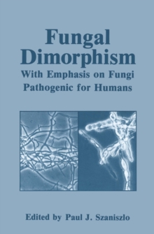 Fungal Dimorphism : With Emphasis on Fungi Pathogenic for Humans