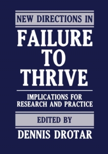 New Directions in Failure to Thrive : Implications for Research and Practice