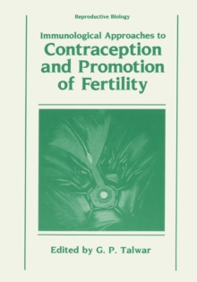 Immunological Approaches to Contraception and Promotion of Fertility