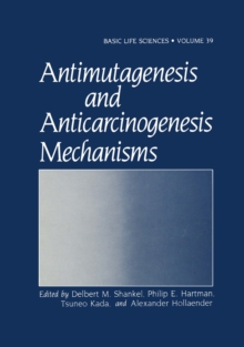 Antimutagenesis and Anticarcinogenesis Mechanisms