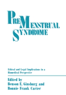 Premenstrual Syndrome : Ethical and Legal Implications in a Biomedical Perspective