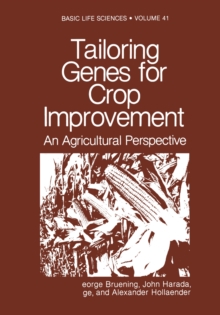 Tailoring Genes for Crop Improvement : An Agricultural Perspective