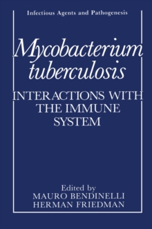 Mycobacterium tuberculosis : Interactions with the Immune System