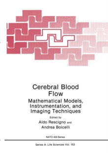 Cerebral Blood Flow : Mathematical Models, Instrumentation, and Imaging Techniques