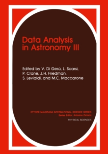 Data Analysis in Astronomy III