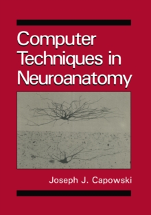 Computer Techniques in Neuroanatomy