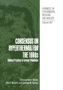 Consensus on Hyperthermia for the 1990s : Clinical Practice in Cancer Treatment