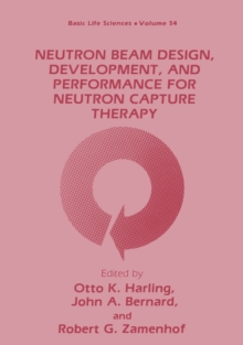 Neutron Beam Design, Development, and Performance for Neutron Capture Therapy