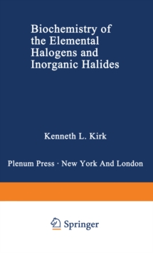 Biochemistry of the Elemental Halogens and Inorganic Halides