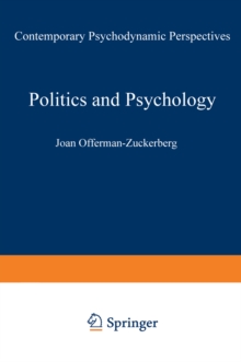 Politics and Psychology : Contemporary Psychodynamic Perspectives