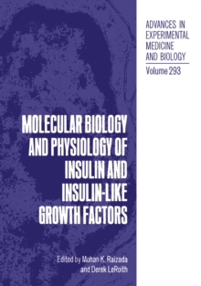 Molecular Biology and Physiology of Insulin and Insulin-Like Growth Factors