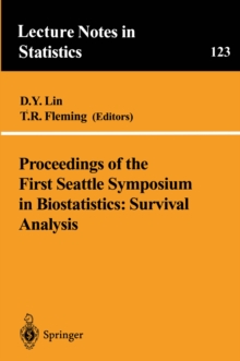 Proceedings of the First Seattle Symposium in Biostatistics: Survival Analysis : Survival Analysis