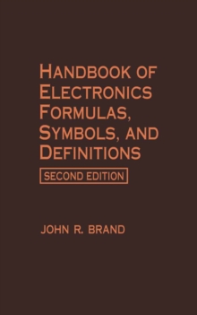 Handbook of Electronics Formulas, Symbols, and Definitions