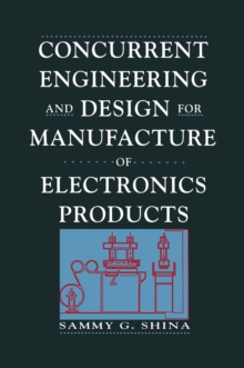 Concurrent Engineering and Design for Manufacture of Electronics Products