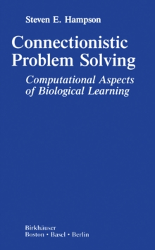 Connectionistic Problem Solving : Computational Aspects of Biological Learning