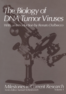 The Biology of DNA Tumor Viruses : With an Introduction by Renato Dulbecco