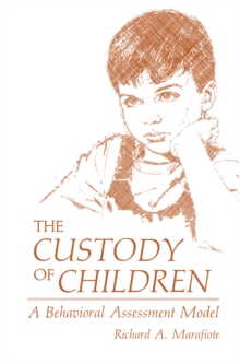 The Custody of Children : A Behavioral Assessment Model