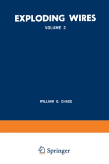 Exploding Wires : Volume 2 Proceedings of the Second Conference on the Exploding Wire Phenomenon, Held at Boston, November 13-15, 1961, under the Sponsorship of the Geophysics Research Directorate, Ai