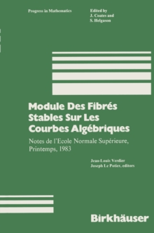 Module Des Fibres Stables Sur Les Courbes Algebriques : Notes de l'Ecole Normale Superieure, Printemps, 1983