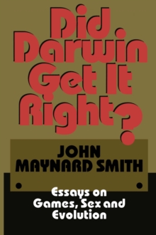 Did Darwin Get It Right? : Essays on Games, Sex and Evolution