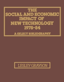 The Social and Economic Impact of New Technology 1978-84: A Select Bibliography