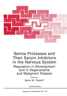 Serine Proteases and Their Serpin Inhibitors in the Nervous System : Regulation in Development and in Degenerative and Malignant Disease