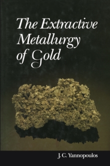 The Extractive Metallurgy of Gold