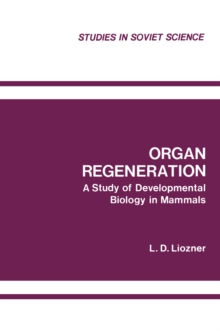 Organ Regeneration : A Study of Developmental Biology in Mammals