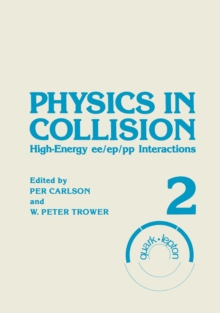 Physics in Collision : High-Energy ee/ep/pp Interactions. Volume 2