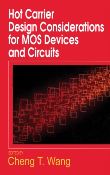 Hot Carrier Design Considerations for MOS Devices and Circuits