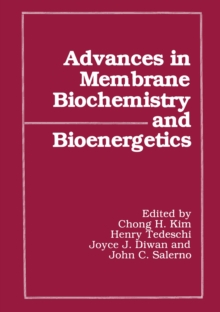 Advances in Membrane Biochemistry and Bioenergetics