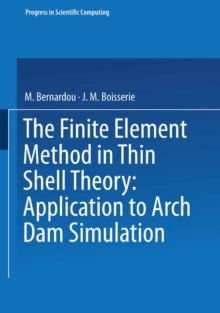 The Finite Element Method in Thin Shell Theory: Application to Arch Dam Simulations