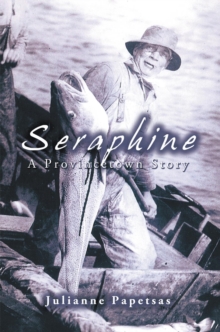 Seraphine : A Provincetown Story