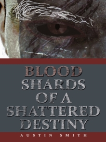 Blood Shards of a Shattered Destiny