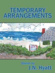 Temporary Arrangements : Stories By