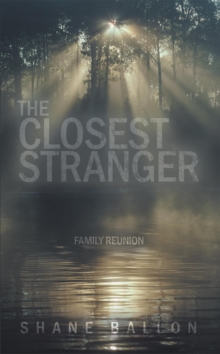 The Closest Stranger : Family Reunion