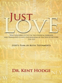 Just Love : God'S Plan in Both Testaments