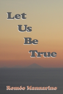 Let Us Be True