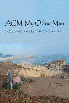 Acm, My Other Man : In Love with Two Men at the Same Time