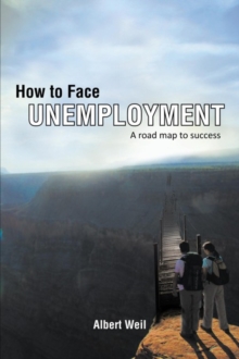 How to Face Unemployment : A Road Map to Success