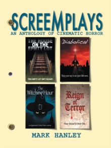 Screemplays : An Anthology of Cinematic Horror