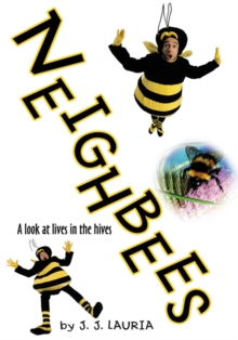 Neighbees : A Look at Lives in the Hives